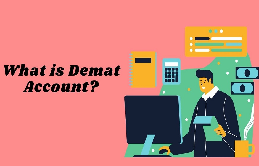 Demat Account: Meaning, How does it work, Advantages